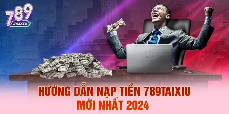 Hướng dẫn nạp tiền tại win79 chi tiết